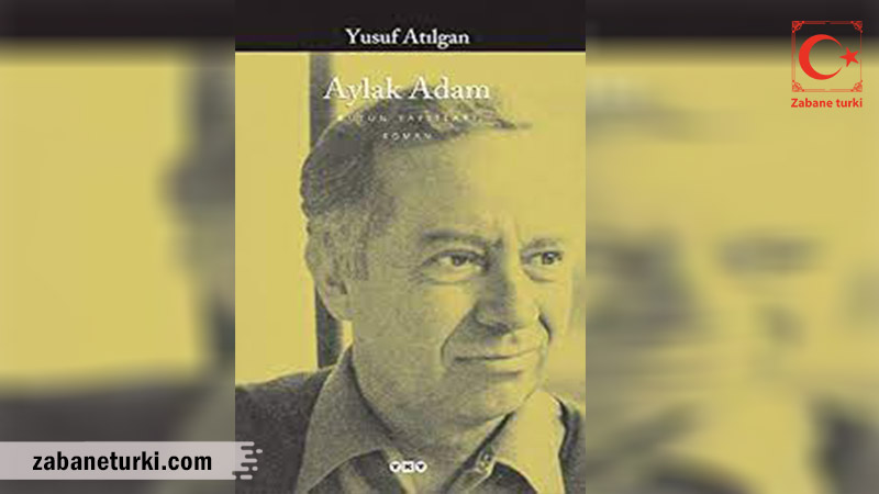 Aylak Adam- کتاب داستان به زبان ترکی استانبولی